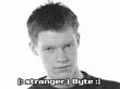 stranger|Byte